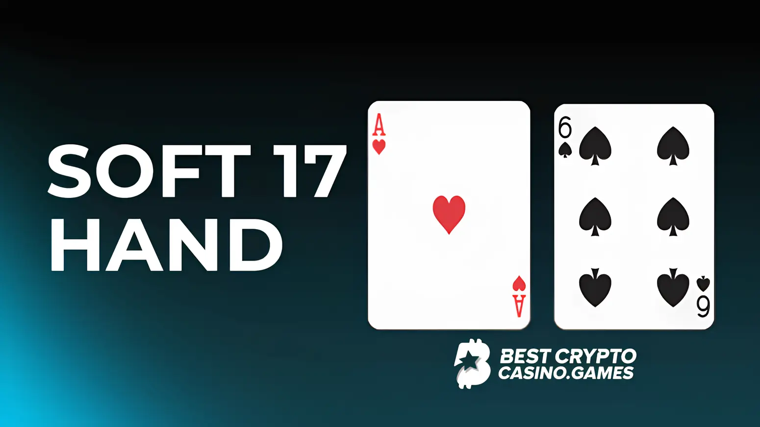Soft 17 in Blackjack What It Means and How to Play